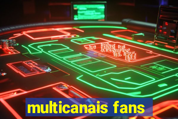 multicanais fans